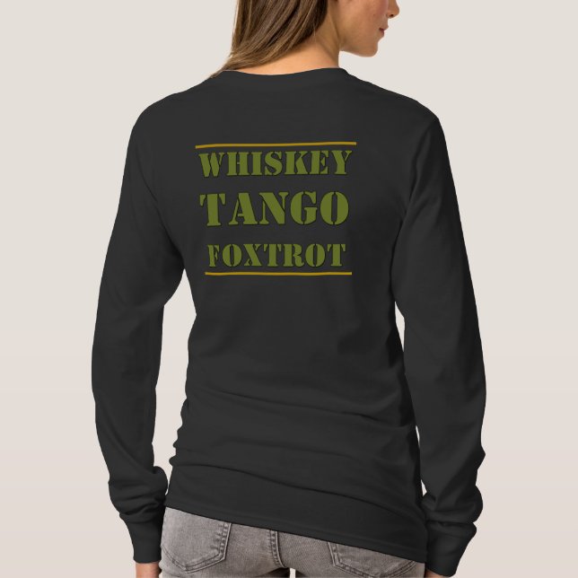 Camiseta Whiskey Tango Foxtrot WTF (Reverso)