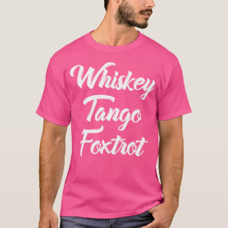 Camiseta Whiskey Tango Foxtrot Wtf Con Texto Blanco