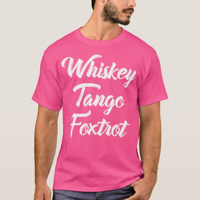 Camiseta Whiskey Tango Foxtrot Wtf Con Texto Blanco (Anverso)