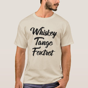 Camiseta Whiskey Tango Foxtrot WTF con texto negro