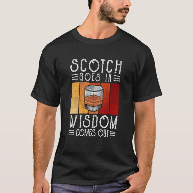 Camiseta Whisky Scotch Goes In Wisdom Comes Out (Anverso)