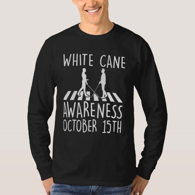 Camiseta White Cane Awareness Day October 15th For Men And  (Anverso)