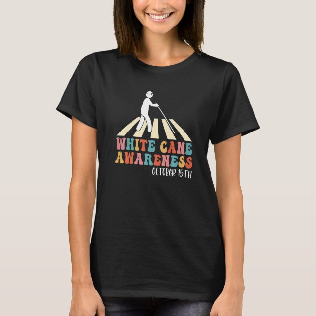 Camiseta White Cane Day Awareness Day October 15th Visually (Anverso)