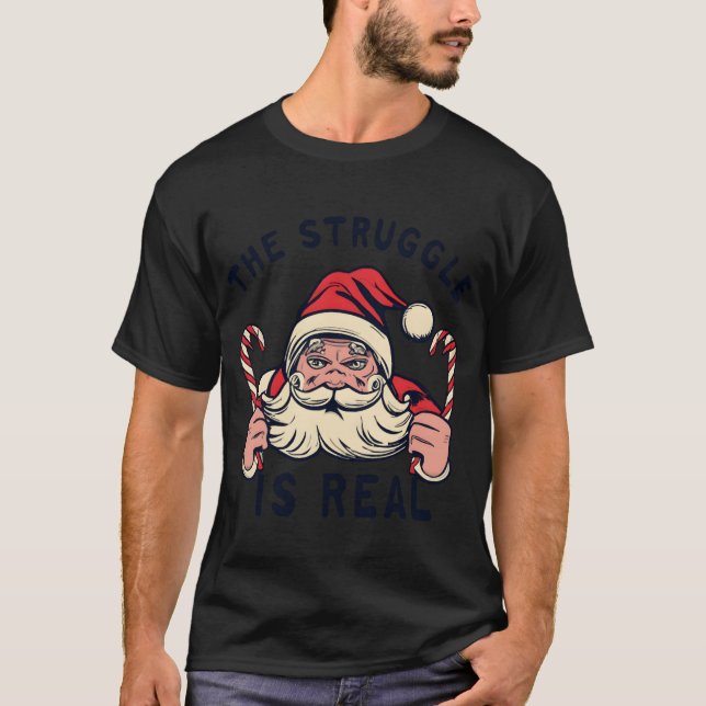 Camiseta white Christmas quotHE STRUGGLE IS REAL quot retro (Anverso)