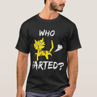 Camiseta Who Farted Funny Fart Joke Cat Rude Offensive