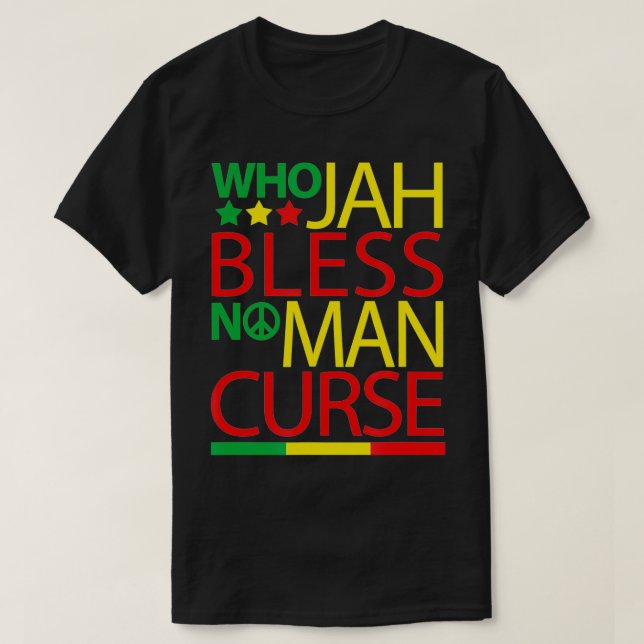 Camiseta Who Jah Bless No Man Maldición A Rasta (Diseño del anverso)