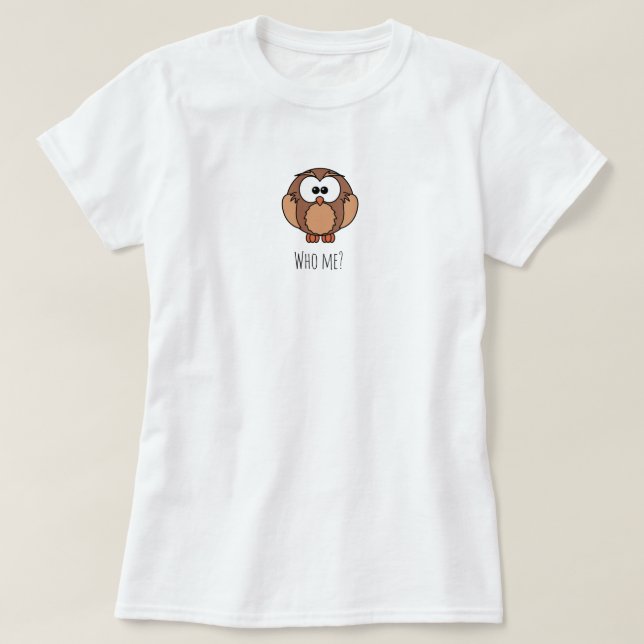 Camiseta Who Me Owl T-Shirt (Diseño del anverso)