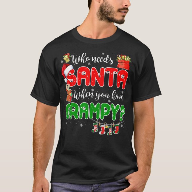 Camiseta Who Needs Santa When You Have Grampy Santa Family  (Anverso)