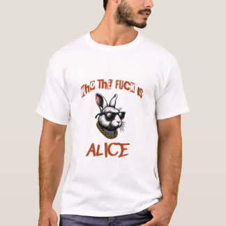 Camiseta “Who The F*ck Is Alice” Badass Rabbit T‑Shirt