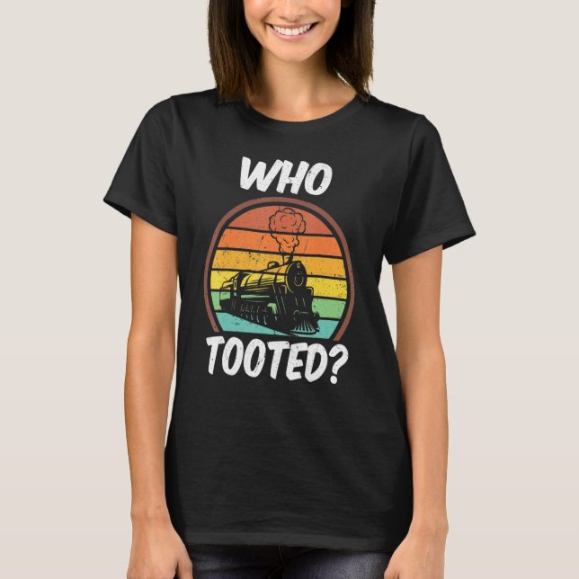Camiseta Who Tooted  Trains  Vintage 1 (Anverso)