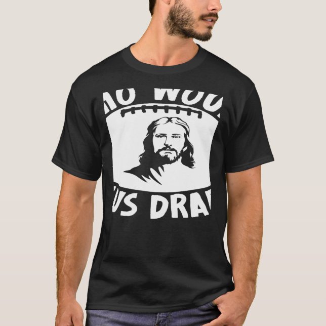 Camiseta Who Would Jesus Draft  Fantasy Football Draft (Anverso)