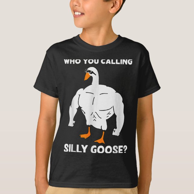 Camiseta Who You Calling Silly Goose Funny Gym Meme  (Anverso)