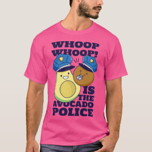 Camiseta Whoop Whoop Is The Avocado Police
