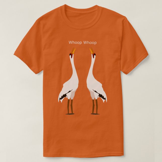 Camiseta Whoop Whoop Whooping Crane Birding Humor TShirt (Diseño del anverso)