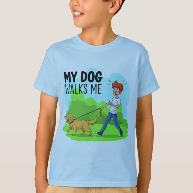 Camiseta Who's Really in Charge? – My Dog Walks Me (Anverso)
