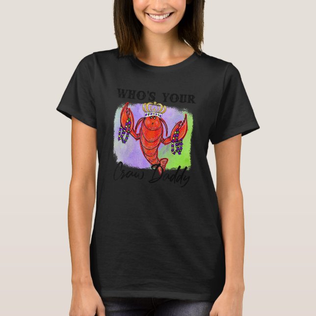 Camiseta Who's Your Craw Daddy Mardi Gras Crawfish Carnival (Anverso)