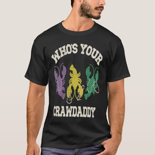 Camiseta Who's Your Crawdaddy  Mardi Gras Crawfish  Men & W (Anverso)