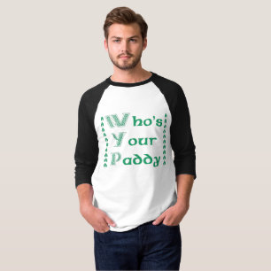Camiseta Who's Your Paddy