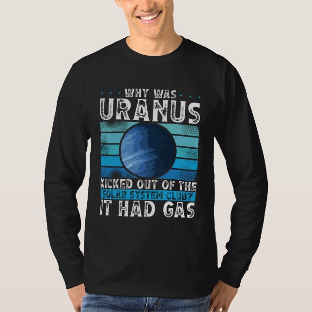 Camiseta Why Was Uranus Kicked Out Of The Solar System Spac (Anverso)