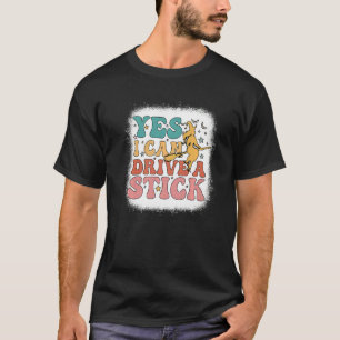 Camiseta Why Yes Actually I Can Drive A Stick Bleached Groo