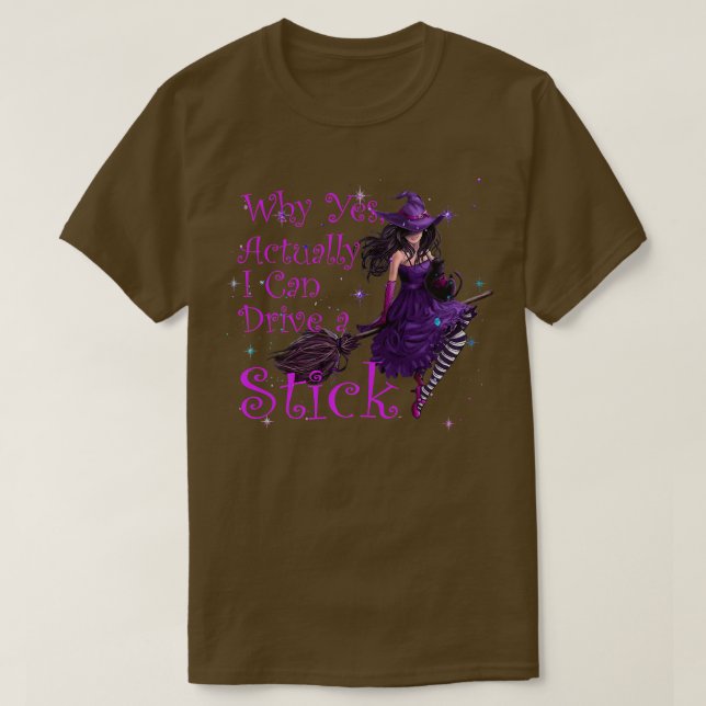 Camiseta Why Yes Actually I Can Drive a Stick Funny Hallowe (Diseño del anverso)