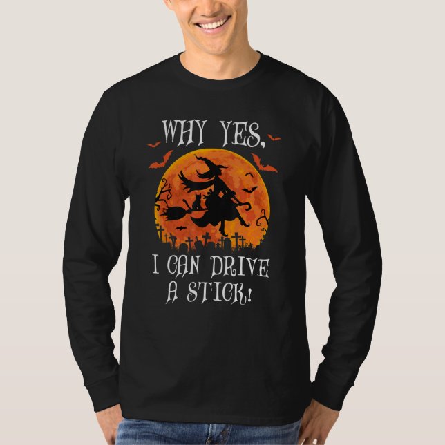 Camiseta Why Yes Actually I Can Drive a Stick Witch Cat Hal (Anverso)