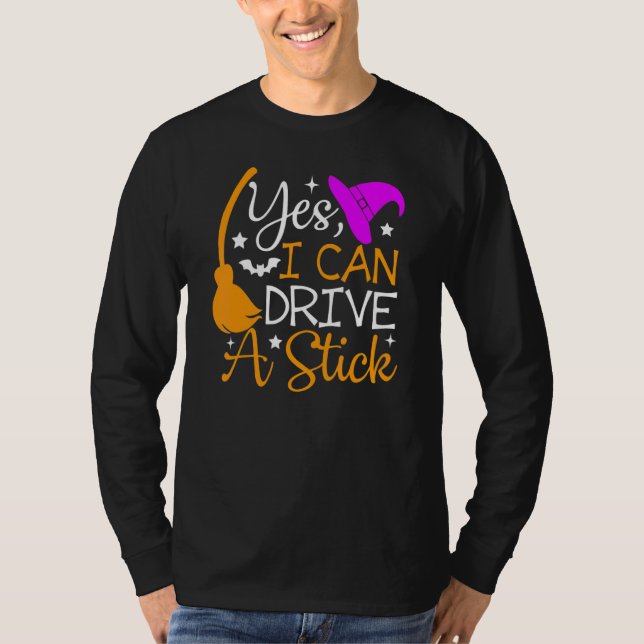 Camiseta Why Yes I Can Drive A Stick   Halloween Witch (Anverso)