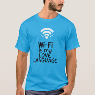 Camiseta Wi-Fi es mi lenguaje del amor