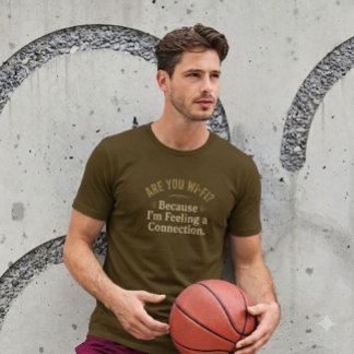 Camiseta ¿Wi-Fi? Porque Estoy Sintiendo una Conexión. Camis