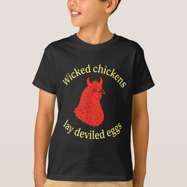 Camiseta Wicked Chickens Lay Deviled Eggs  (Anverso)