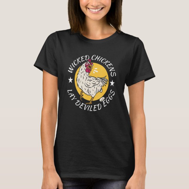 Camiseta Wicked Chickens Lay Deviled Eggs Costume Halloween (Anverso)
