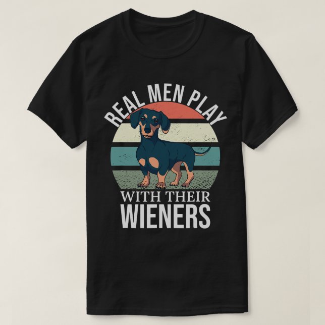 Camiseta Wiener Dad Wiener Lover Real Men Jugar Con Su W (Diseño del anverso)