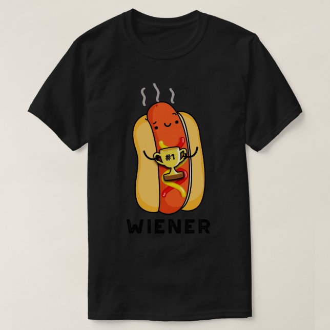 Camiseta Wiener Funny Sausage Pun 1 (Diseño del anverso)
