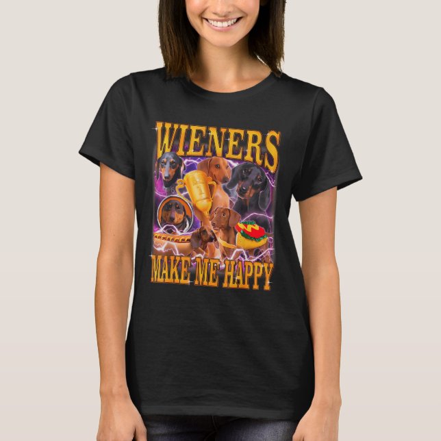 Camiseta Wieners Make Me Happy Funny Dachshund Dog Lover  (Anverso)