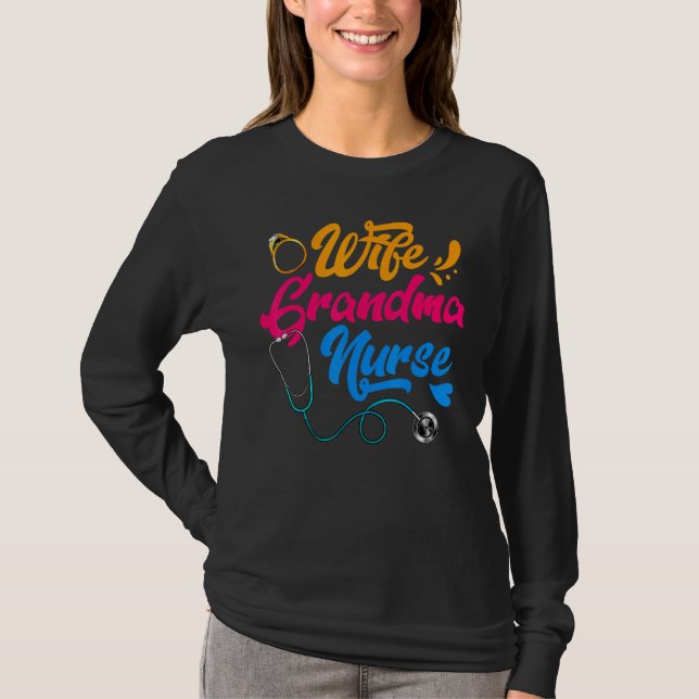 Camiseta Wife Grandma Nurse RN LPN Mothers Day  For Nurses (Anverso)