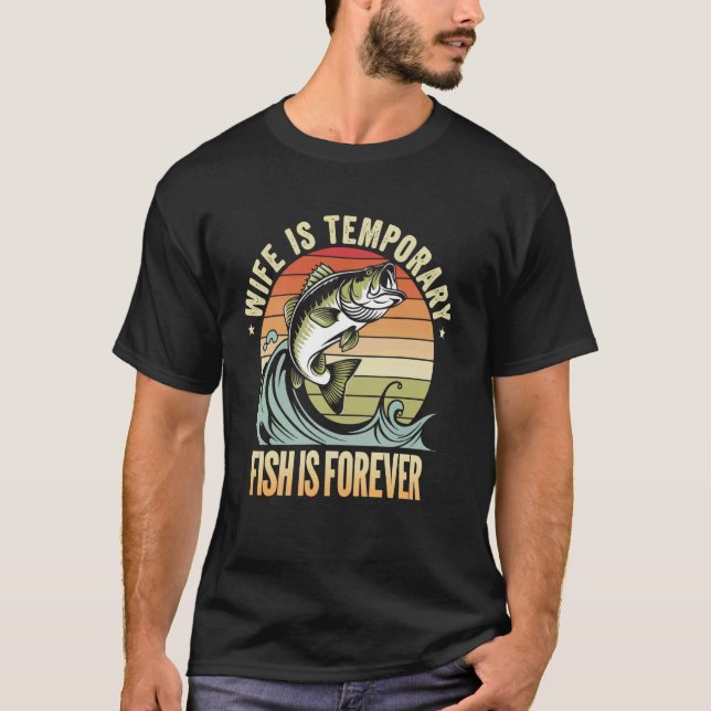 Camiseta Wife Is Temporary Fish Is Forever (Anverso)