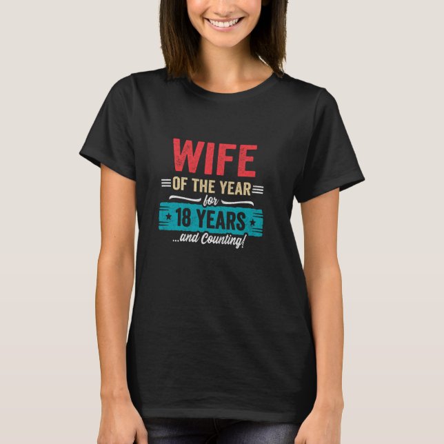 Camiseta Wife Married 18 Years - Couples 18th Wedding Anniv (Anverso)