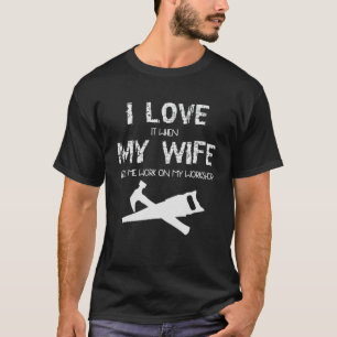 Camiseta Wife Wood Worker Carpenter Wear