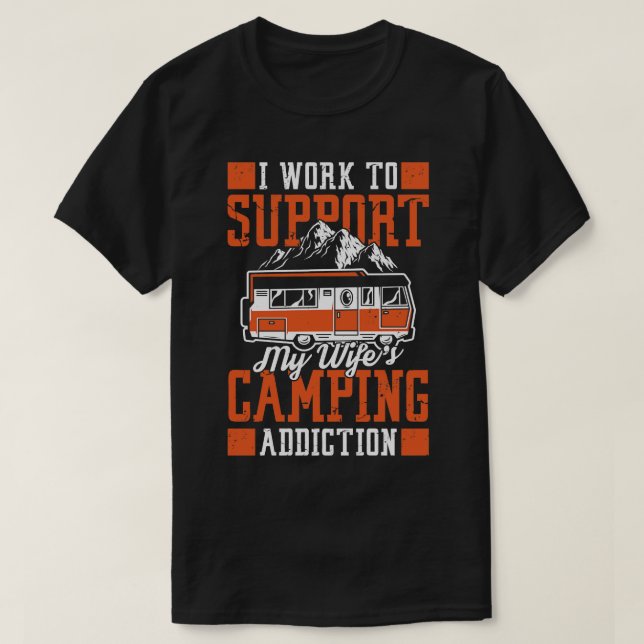 Camiseta Wifes Camping regalo de fortuna de adicción (Diseño del anverso)