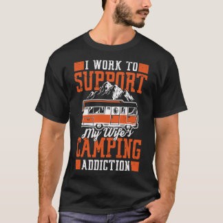 Camiseta Wifes Camping regalo de fortuna de adicción