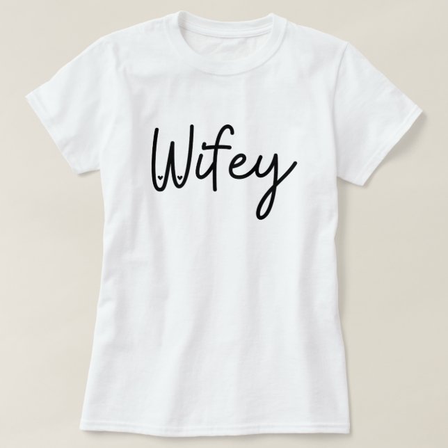 Camiseta Wifey (Diseño del anverso)