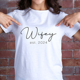 Camiseta Wifey Acabo De Casarse Recientemente