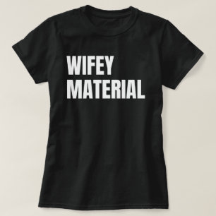 Camiseta Wifey Material