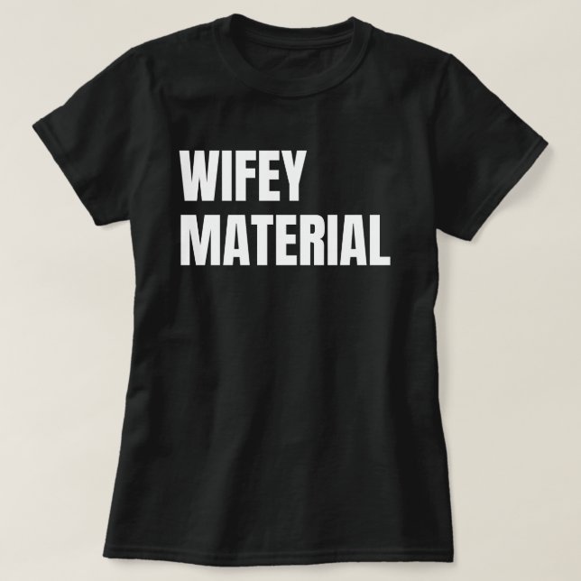Camiseta Wifey Material (Diseño del anverso)