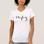 Camiseta Wifey T-Shirt<br><div class="desc">¡Más diseños lindos en la tienda de Camisetas Pineapple!</div>