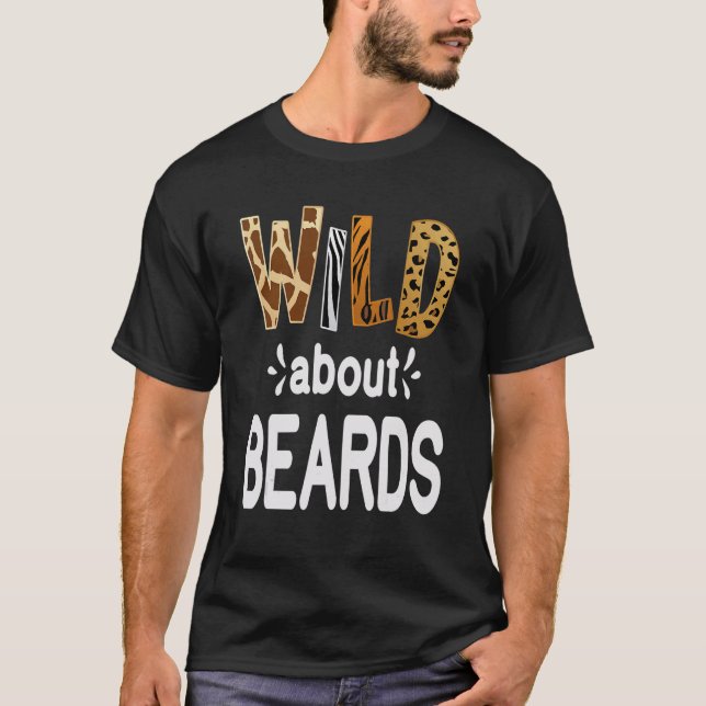 Camiseta Wild About Beards  Bearded Men and Beard   (Anverso)