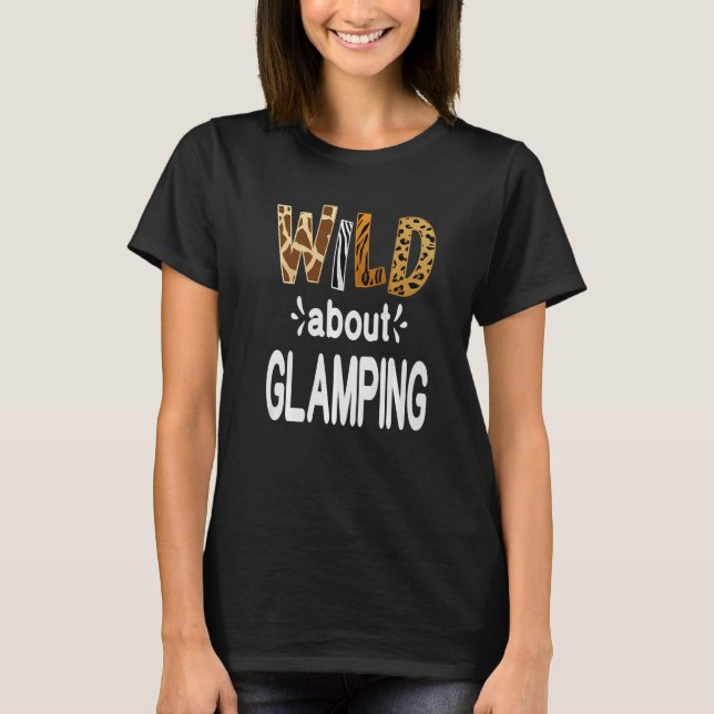Camiseta Wild About Camping Camping and Glamping (Anverso)