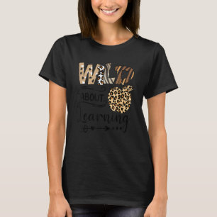 Camiseta Wild About Learning Teacher Back To School Teachin