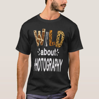 Camiseta Wild About Photography