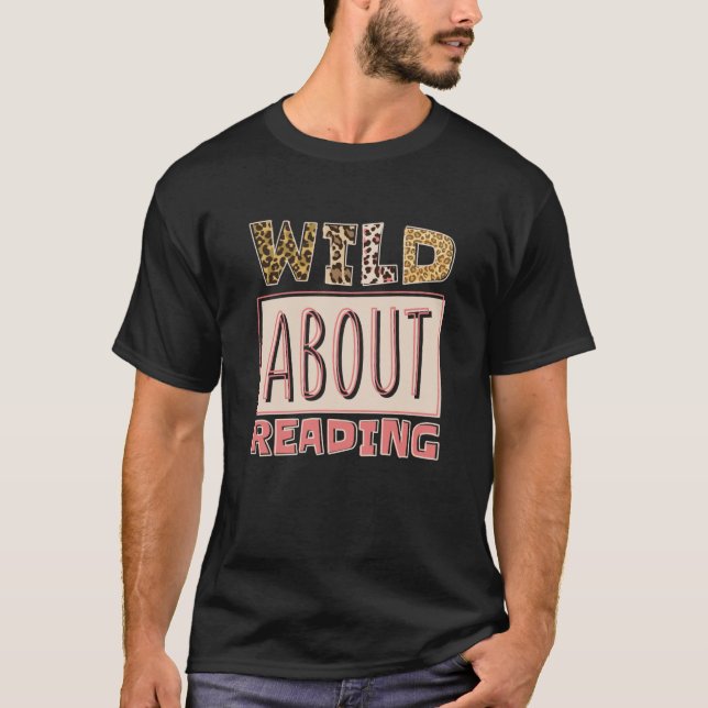 Camiseta Wild About Reading Reading Books And Bookworm Libr (Anverso)
